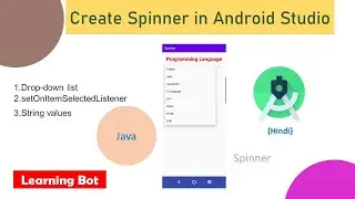 How to Create or Use Spinner in Android Studio|Learning Bot|