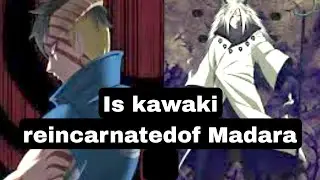 Is kawaki reincarnation of Kawaki | #madarasonkawaki #madara #kawaki #boruto