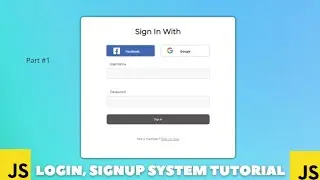 Build A Login Signup System Tutorial || JS, HTML, CSS