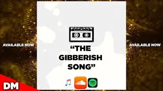 THE GIBBERISH SONG (Official Audio)
