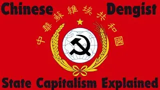 Economic Models Chapter 6: State Capitalism in Dengist China