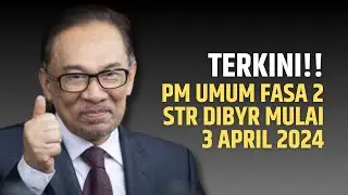 TERKINI! PM UMUM FASA 2 STR DIBYR MULAI 3 APRIL