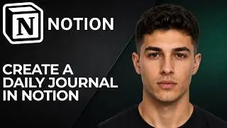How to Create a Daily Journal in Notion (2026 Step-by-Step Beginner Tutorial)