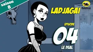 Ladjagaï ep04 s8 Le deal