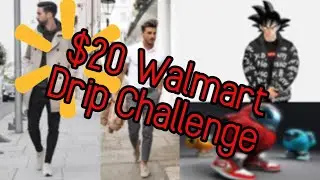 $20 Walmart Drip Challenge