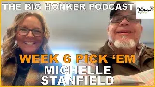 The Big Honker Podcast: BONUS EPISODE: NFL Week 6 Pick 'Em - Michelle Stanfield