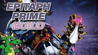 WARFRAME - Epitaph prime Build
