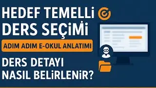 E-OKULDA HEDEF TEMELLİ DERS SEÇİMİ | Ders Detayı Nasıl Belirlenir? (Adım Adım Anlatım)