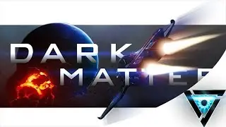 Dark Matter | Star Citizen