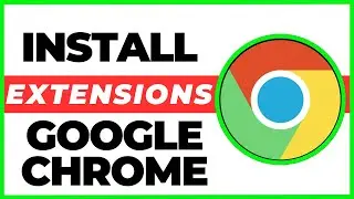 How to Install Extensions in Google Chrome Browser