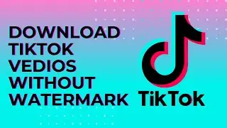 How to download TikTok videos without watermark
