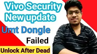 Vivo Security New Update Umt Dongle Failed|New Security Unlock After Dead.