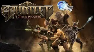 Gauntlet | Platinum Pursued 🏆 - All Trophies