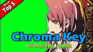 TOP 5 Chroma Key in Geometry Dash - JoniDash