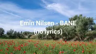 Emin Nilsen - BANE part.2 (no lyrics)