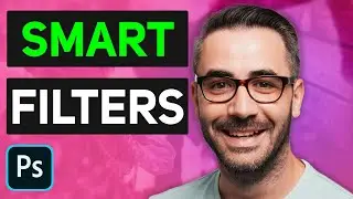 Photoshop Smart Filter Explained in 2 Minutes
