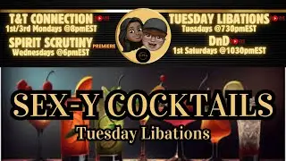 Sex-y Cocktails | Tuesday Libations