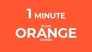 1 Minute of 🧡 Orange and Dark Orange Screen - Chroma Relax 