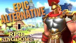 Rise Of Kingdoms: A Great Epic Alternative so YOU can Battle