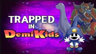 Demons Trapped in DemiKids!