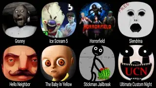 Granny, Ice Scream 5, Horrorfield, Slendrina, Hello Neighbor, The Baby In Yellow, Stickman Jailbreak
