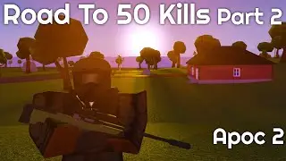 Road To 50 Kills - Part 2 | Apocalypse Rising 2 | w/ Friends