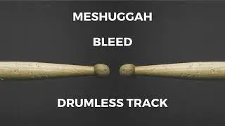 Meshuggah - Bleed (drumless)