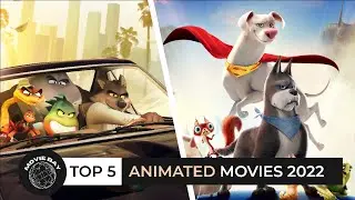 Top 5 Animated Movies 2022
