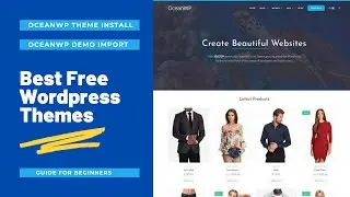 OceanWP free Theme Install + Demo Import | OceanWP Theme Tutorial With Elementor (Free Versions) 🔥