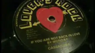 Cassandra - If Your Not Back In Love By Monday