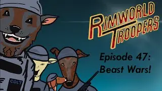 RimWorld Troopers - Beast Wars! - A Twitch Toolkit Series | EP 47