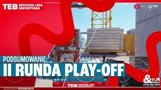 TEB Szkolna Liga E-sportowa, podsumowanie II rundy play-off (sezon 2024), Technikum TEB Edukacja