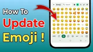 How To Update Emojis On Your Android! (2025)