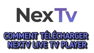 Comment télécharger NexTV Live Tv Player sur Firestick ou Android TV