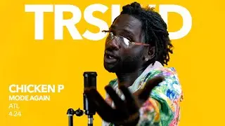 Chicken P  - Mode Again | TRSHD Performance