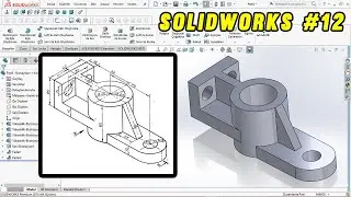 SOLIDWORKS ÖRNEK ÇİZİM     UYGULAMA - 12