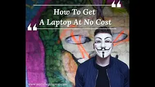 How To Get A Laptop At No Cost For College?