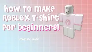 HOW TO MAKE & UPLOAD A ROBLOX SHIRT-FOR BEGINNERS