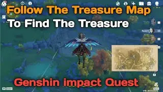 Follow The Treasure Map To Find The Treasure Genshin impact