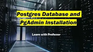 PostgresDB and PgAdmin4 Installation in Windows