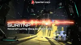 Reconstructing More Science (SuriTNP Remix)