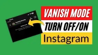 Turn On/Off Instagram Vanish Mode - QUICK & EASY