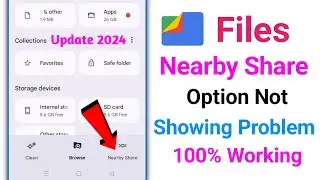 How to Fix Files Nearby Share Option Not Showing Problem (2024) Files Nearby Share Not Showing