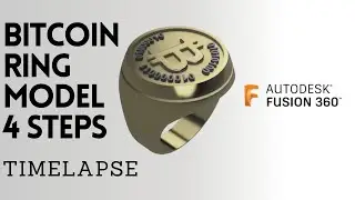 4 Steps to Make Bitcoin Ring - Timelapse Fusion 360 Practise Tutorial #3