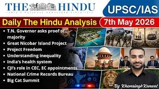The Hindu Analysis | 7th May 2026 | The Hindu Newspaper Today | The Hindu by Khemsingh Kanwat