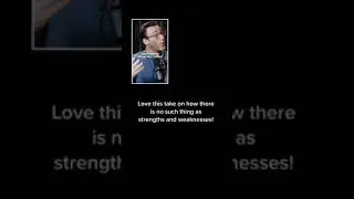 There Are No Such Things As Strengths and Weaknesses?