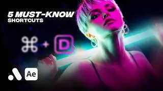 5 Must-Know Shortcuts | After Effects