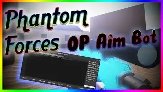 PHANTOM FORCES OP AIMBOT SCRIPT (patched)