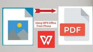 How To Convert Photo To Pdf in WPS Office using Phone