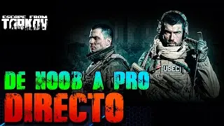 TARKOV | DE NOOB A PRO!!